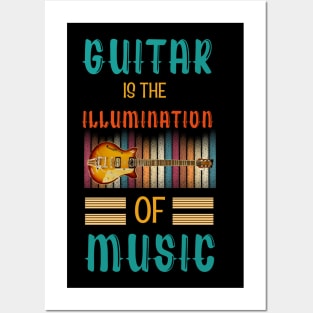 Guitar is the Illumination of Music Posters and Art